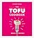 The Tofu Cookbook by Heather Thomas The Tofu Cookbook by Heather Thomas