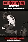 Crossover the Edge: Where Hardcore, Punk And Metal Collide