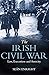 The Irish Civil War: Law, E...