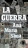 La guerra by Ana María Shua