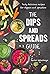The Dips and Spreads Guide