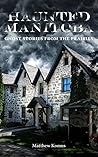 Haunted Manitoba: Ghost Stories from the Prairies