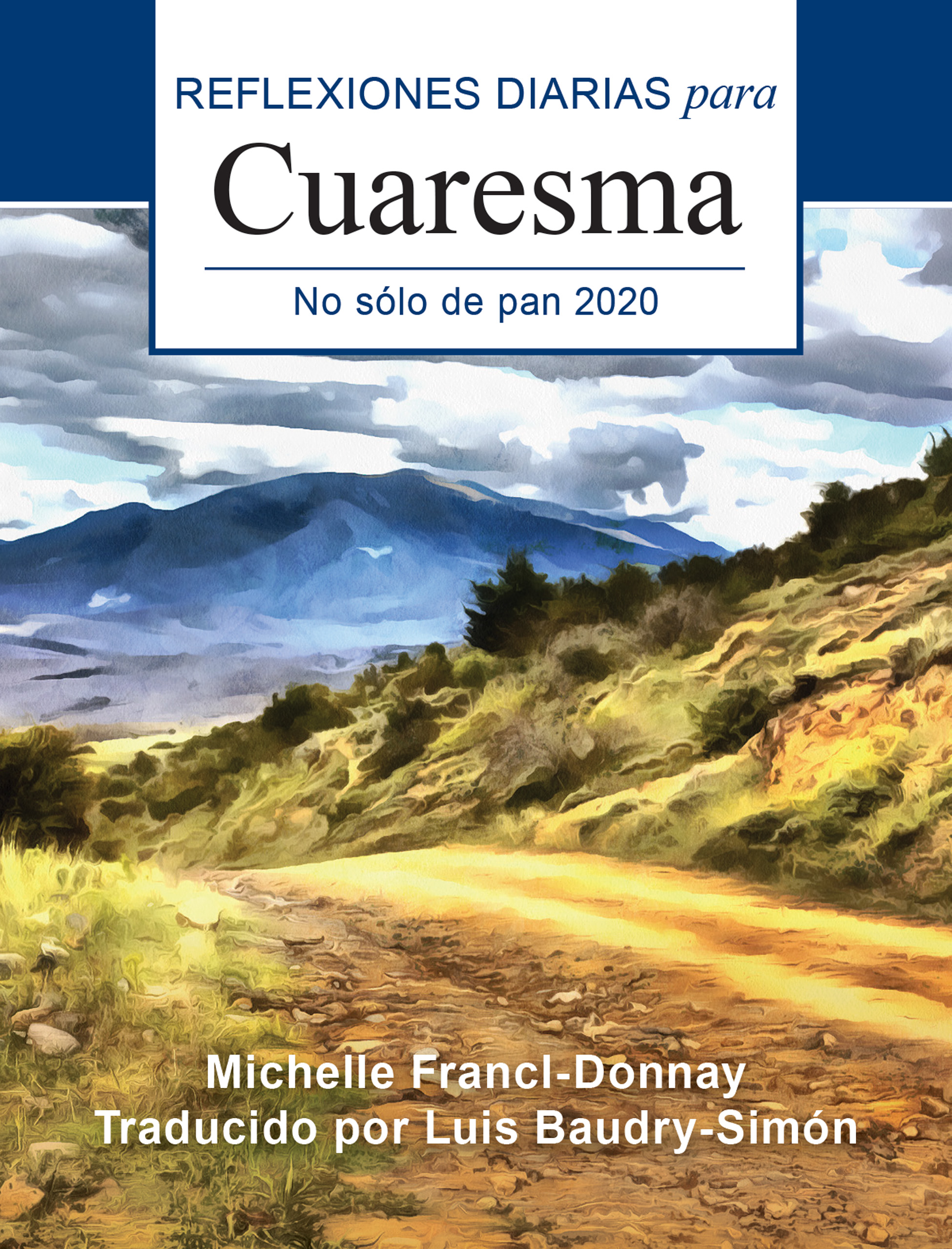 No sólo de pan: Reflexiones diarias para Cuaresma 2020 (Spanish Edition)