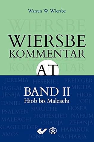 Wiersbe Kommentar zum Alten Testament, Band 2: Hiob bis Malechi