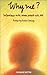 Why Me? Interviews with Seven People with AIDS by Margje Koster