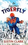 Be Superhero Tiger Fly