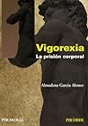 Vigorexia: La prisión corporal