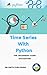 Time Series with Python: Pr...