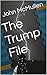 The Trump File