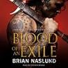 Blood of an Exile by Brian Naslund