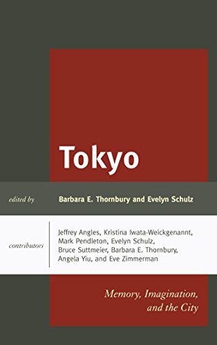Tokyo: Memory, Imagination, and the City (Kindle Edition)