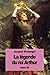 La Légende du roi Arthur: Tome III (La Legende Du Roi Arthur) (French Edition)