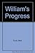 William's Progress