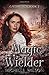 Magic Wielder (Gatebreaker, #2)
