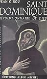Saint Dominique: Révolutionnaire de Dieu