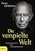Die verspielte Welt: Begegnungen und Erinnerungen