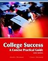 College Success a Concise Practical Guide 6th Edition