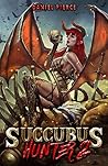 Succubus Hunter 2 (The Succubus #2)