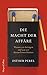 Die Macht der Affäre. Warum wir betrügen und was wir daraus lernen können.: Ein Buch für alle, die schon einmal geliebt haben