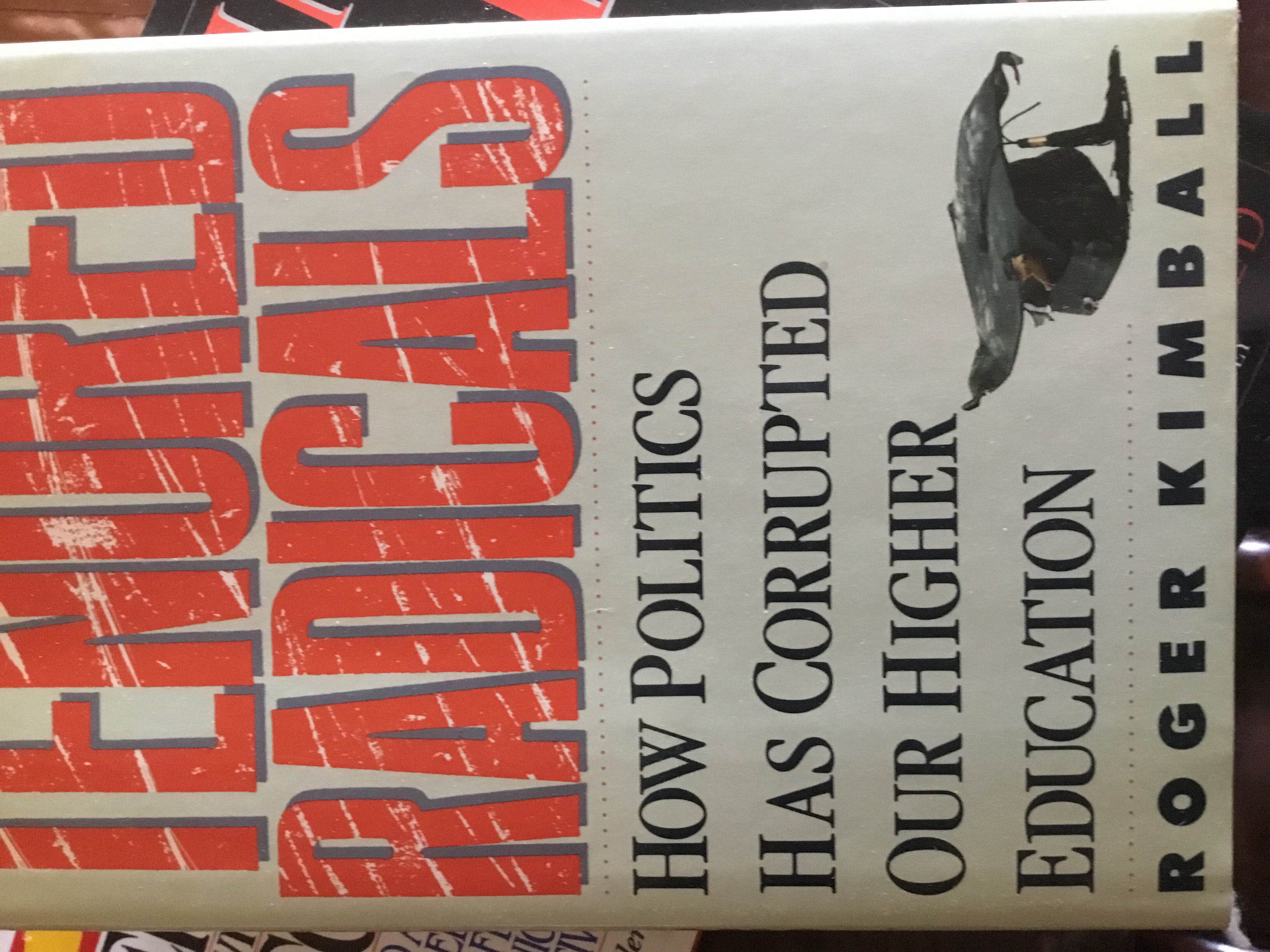 Tenured Radicals, Revised: How Politics has Corrupted our Higher Education (Paperback)