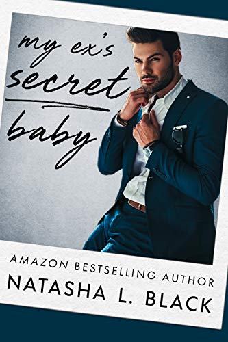 My Ex's Secret Baby (Kindle Edition)