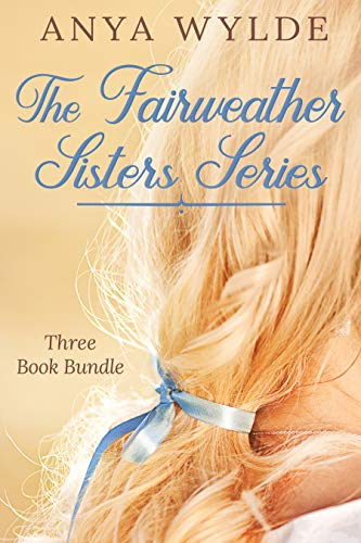 The Fairweather Sisters Series #1-3 (Kindle Edition)