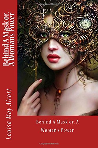 Behind A Mask or, A Woman's Power