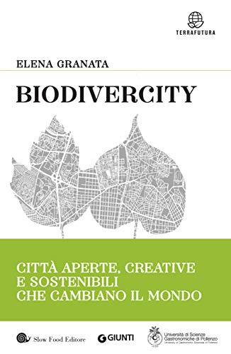 Biodivercity: Città aperte, creative e sostenibili che cambiano il mondo (Kindle Edition)