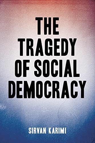 The Tragedy of Social Democracy (Kindle Edition)