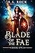 Blade of the Fae (Blade of ...
