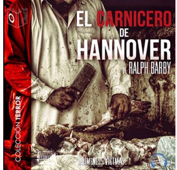 El carnicero de Hannover: Friedrich Haarman (Audiobook)