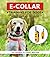 E-COLLAR Training For Dogs:...