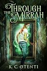Through the Mirrah: An Adventure Fantasy Through the Mirrah: An Adventure Fantasy