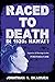 Raced to Death in 1920s Hawai i: Injustice and Revenge in the Fukunaga Case (Asian American Experience)