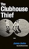 The Clubhouse Thief (Awp Award for the Novel)