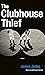 The Clubhouse Thief by James Janko