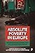 Absolute Poverty in Europe:...