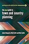 The Short Guide to Town and Country Planning 2e