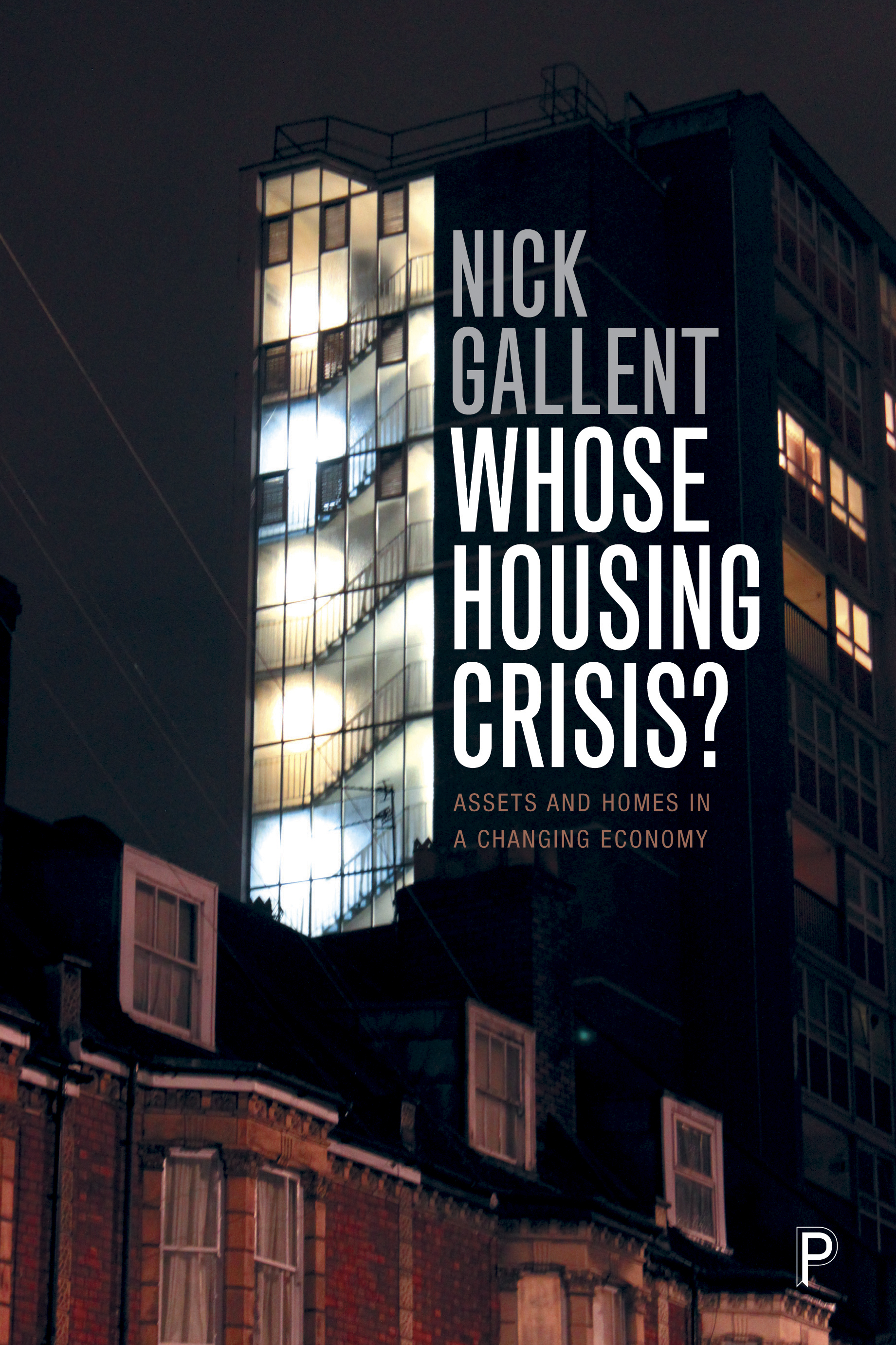 Whose Housing Crisis?: Assets and Homes in a Changing Economy (Paperback)