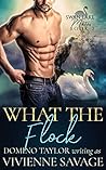 What the Flock by Vivienne Savage