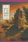 The House of the Good Spirits