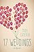 17 Weddings