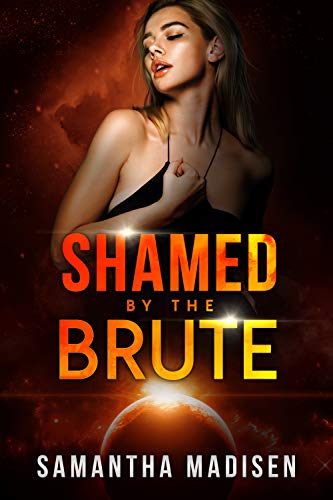 Shamed by the Brute (Kindle Edition)