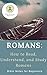 Romans: How to Read, Unders...