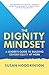 The Dignity Mindset: A Lead...