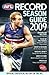 AFL Record Season Guide 2009 (The Official Statistical History of the AFL)