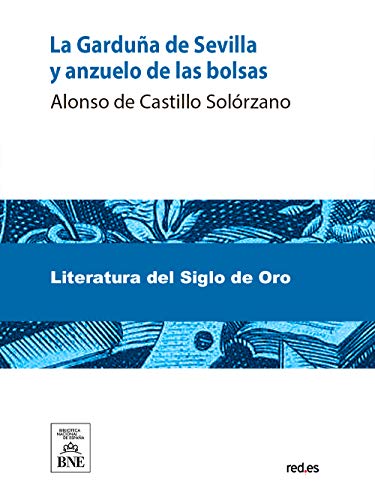 La Garduña de Sevilla y el anzuelo de las bolsas (Kindle Edition)