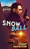 Snowball (James Reed Book 1) Snowball (James Reed Book 1)