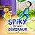 Spiky the Angry Dinosaur by Michael Seed Spiky the Angry Dinosaur by Michael Seed