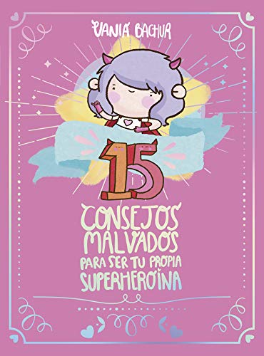 15 Consejos malvados para ser tu propia superheroina (Kindle Edition)